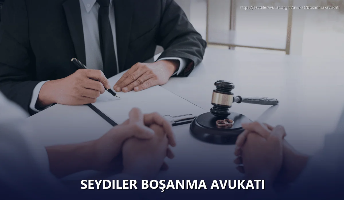 Seydiler Boşanma Avukatı