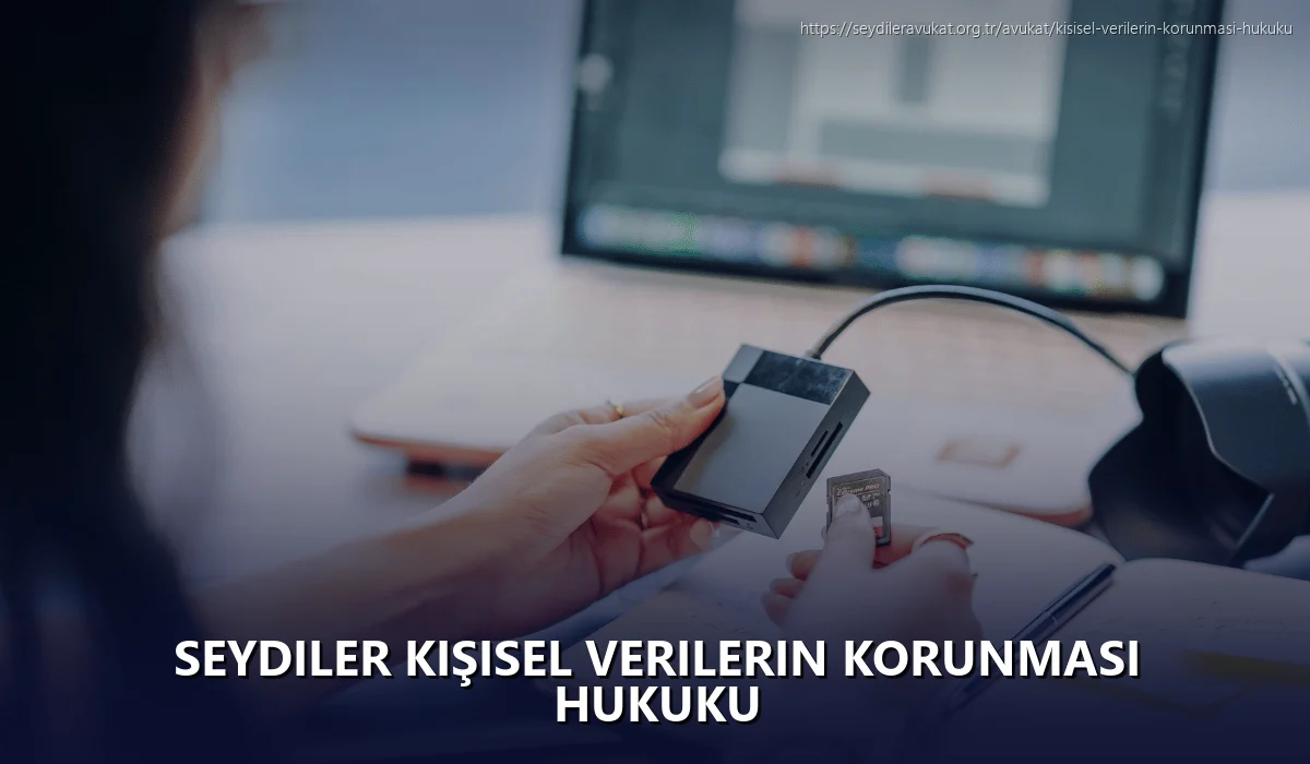 Seydiler Kişisel Verilerin Korunması Hukuku