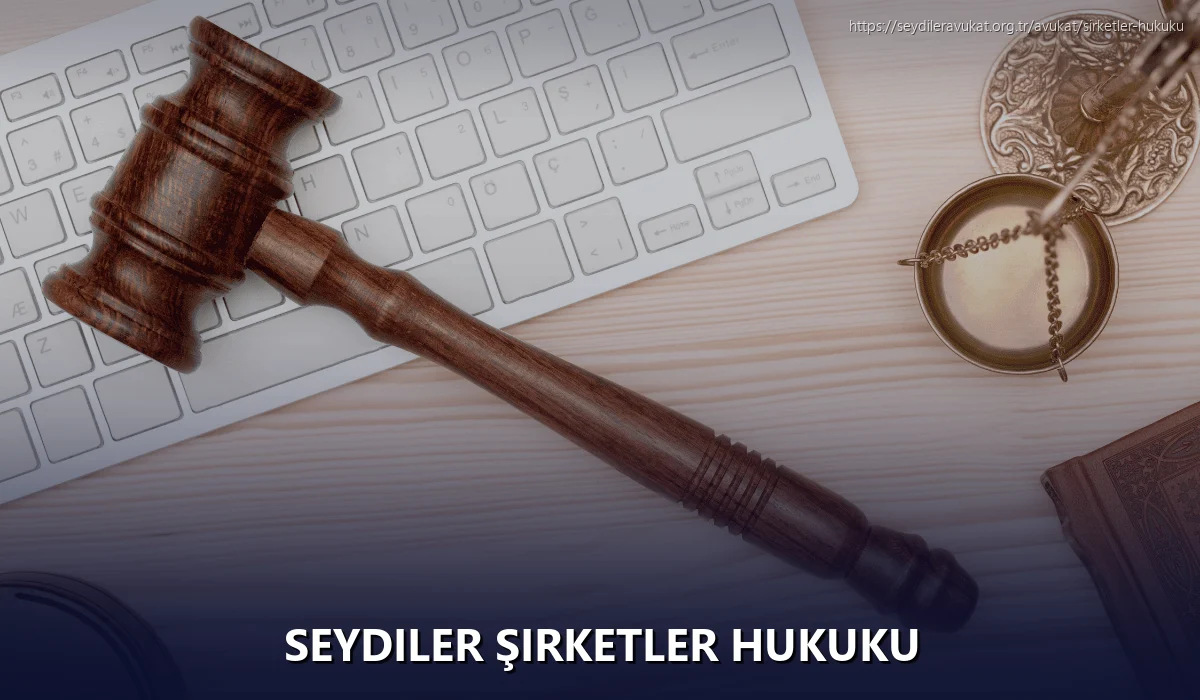 Seydiler Şirketler Hukuku