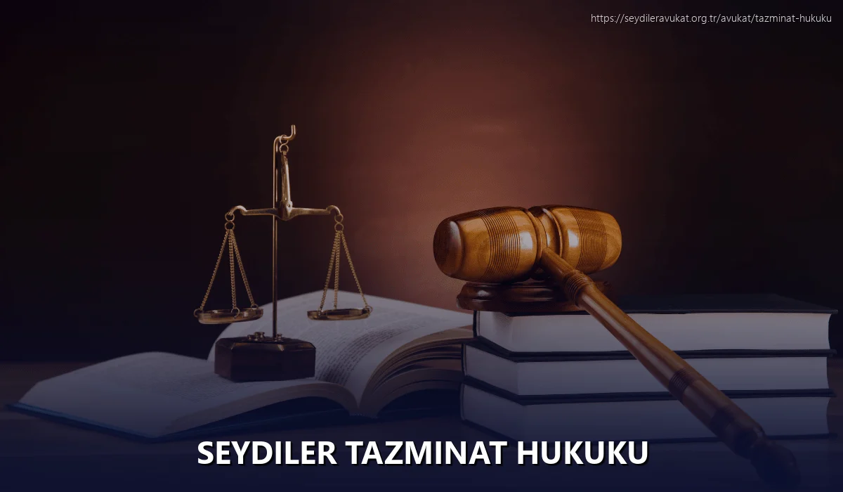 Seydiler Tazminat Hukuku