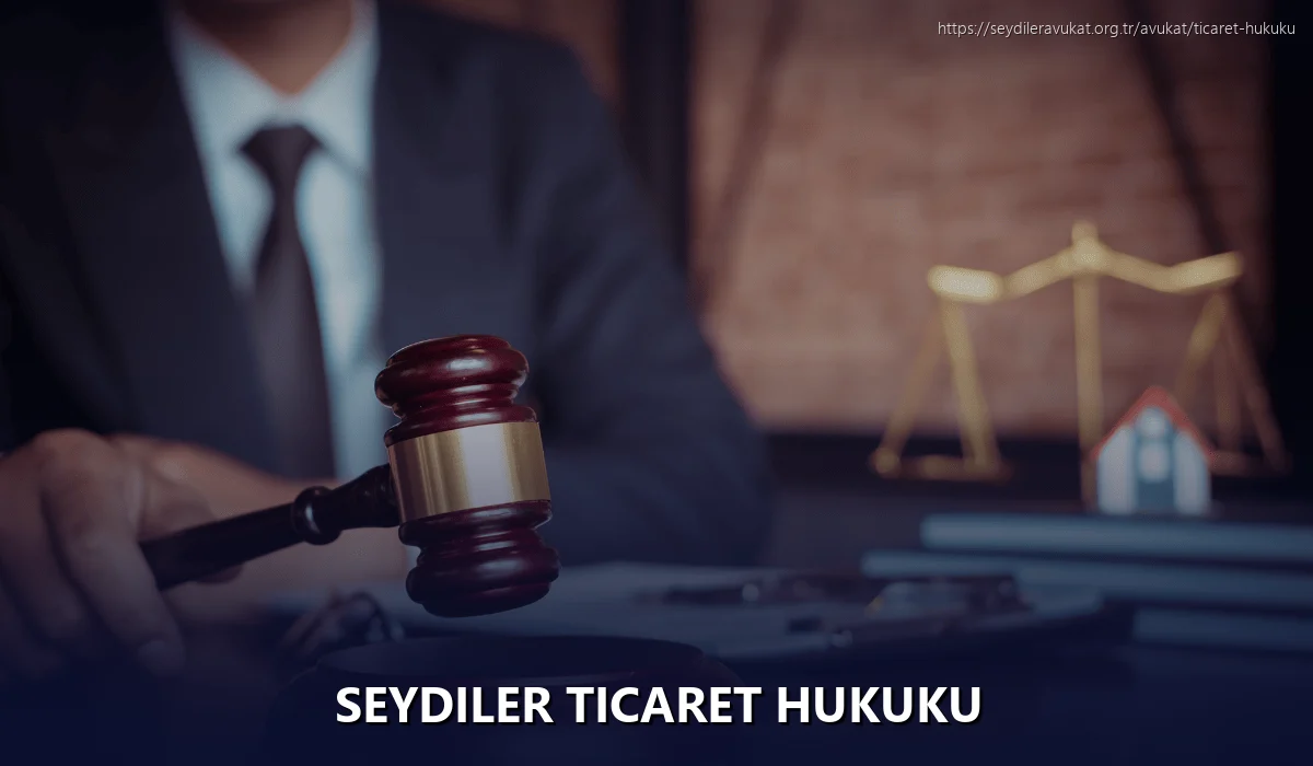 Seydiler Ticaret Hukuku