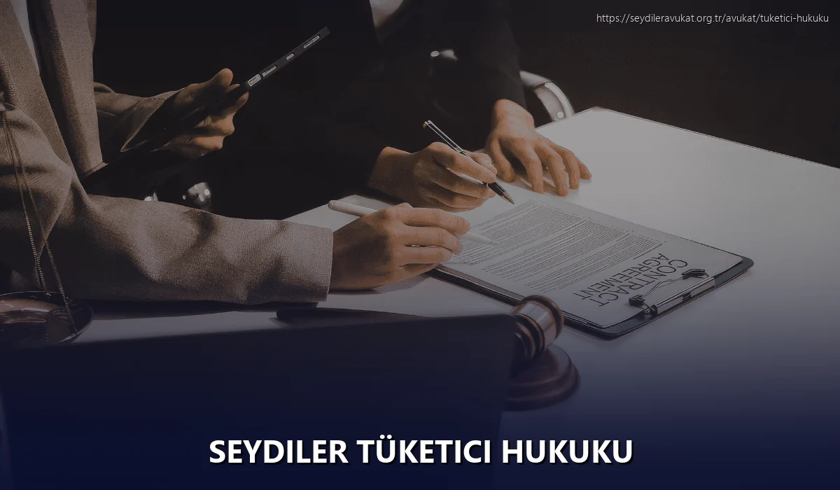 Seydiler Tüketici Hukuku